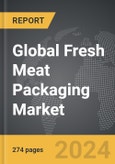 Fresh Meat Packaging - Global Strategic Business Report- Product Image