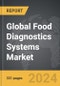 Food Diagnostics Systems - Global Strategic Business Report - Product Thumbnail Image