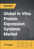 In Vitro Protein Expression Systems - Global Strategic Business Report- Product Image