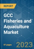 GCC Fisheries and Aquaculture Market - Growth, Trends, COVID-19 Impact, and Forecasts (2023 - 2028)- Product Image