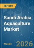 Saudi Arabia Aquaculture - Market Share Analysis, Industry Trends & Statistics, Growth Forecasts (2026-2031)- Product Image