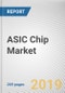 ASIC Chip Market by Type and Application: Global Opportunity Analysis and Industry Forecast, 2019-2026 - Product Thumbnail Image