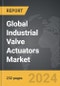 Industrial Valve Actuators - Global Strategic Business Report - Product Image