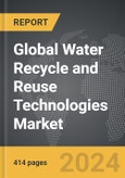 Water Recycle and Reuse Technologies - Global Strategic Business Report- Product Image