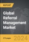Referral Management - Global Strategic Business Report - Product Thumbnail Image