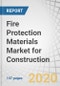 Fire Protection Materials Market for Construction by Type (Coatings, Sealants & Fillers, Mortar, Sheets/Boards, Spray, Preformed Device, Putty, Cast-in Devices), Application (Commercial, Industrial, and Residential) - Global Forecast to 2024 - Product Thumbnail Image