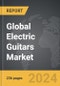 Electric Guitars - Global Strategic Business Report - Product Thumbnail Image