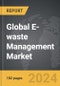 E-waste Management - Global Strategic Business Report - Product Thumbnail Image