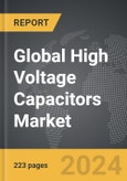 High Voltage Capacitors - Global Strategic Business Report- Product Image