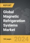 Magnetic Refrigeration Systems - Global Strategic Business Report - Product Thumbnail Image