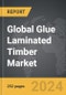 Glue Laminated Timber - Global Strategic Business Report - Product Thumbnail Image