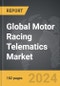 Motor Racing Telematics (MRT) - Global Strategic Business Report - Product Image