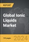 Ionic Liquids - Global Strategic Business Report - Product Thumbnail Image