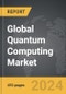 Quantum Computing - Global Strategic Business Report - Product Image