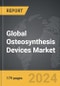 Osteosynthesis Devices - Global Strategic Business Report - Product Thumbnail Image