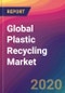 Global Plastic Recycling Market Size, Market Share, Application Analysis, Regional Outlook, Growth Trends, Key Players, Competitive Strategies and Forecasts, 2019 To 2027 - Product Thumbnail Image