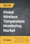 Wireless Temperature Monitoring: Global Strategic Business Report - Product Image