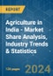 Agriculture in India - Market Share Analysis, Industry Trends & Statistics, Growth Forecasts 2019 - 2029 - Product Thumbnail Image