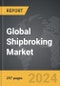 Shipbroking - Global Strategic Business Report - Product Thumbnail Image