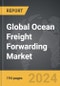 Ocean Freight Forwarding - Global Strategic Business Report - Product Thumbnail Image