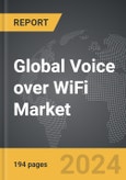 Voice over WiFi (VoWiFi): Global Strategic Business Report- Product Image
