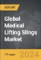 Medical Lifting Slings - Global Strategic Business Report - Product Thumbnail Image