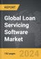 Loan Servicing Software - Global Strategic Business Report - Product Thumbnail Image