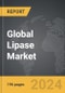 Lipase - Global Strategic Business Report - Product Thumbnail Image