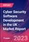 Cyber Security Software Development in the UK - Industry Market Research Report - Product Image