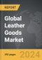 Leather Goods - Global Strategic Business Report - Product Image