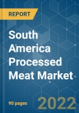 South America Processed Meat Market - Growth, Trends, COVID-19 Impact, and Forecasts (2022 - 2027)- Product Image