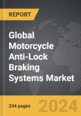 Motorcycle Anti-Lock Braking Systems - Global Strategic Business Report- Product Image
