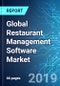 Global Restaurant Management Software Market: Size, Trends & Forecasts (2019-2023) - Product Thumbnail Image