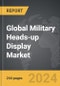 Military Heads-up Display (HUD) - Global Strategic Business Report - Product Thumbnail Image
