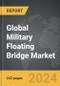 Military Floating Bridge - Global Strategic Business Report - Product Thumbnail Image