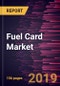 Fuel Card Market to 2027 - Global Analysis and Forecasts By Type; Application - Product Thumbnail Image
