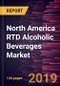North America RTD Alcoholic Beverages Market to 2027 - Regional Analysis and Forecasts by Base Type; Packaging Type; Distribution Channel - Product Thumbnail Image