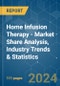 Home Infusion Therapy - Market Share Analysis, Industry Trends & Statistics, Growth Forecasts 2019 - 2029 - Product Image