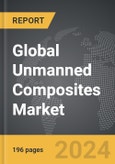 Unmanned Composites - Global Strategic Business Report- Product Image