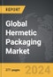 Hermetic Packaging - Global Strategic Business Report - Product Image