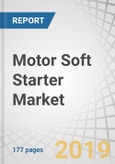 Motor Soft Starter Market by Voltage (Low and Medium), Rated Power (Up to 750 W, 751 W-75 kW, Above 75 kW), Application (Pumps, Fans, Compressors), Industry (Oil & Gas, Water and Wastewater, Power Generation, Mining), and Region - Global Forecast to 2024- Product Image