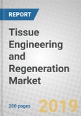 Tissue Engineering and Regeneration: Technologies and Global Markets- Product Image