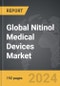 Nitinol Medical Devices - Global Strategic Business Report - Product Thumbnail Image