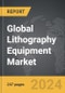Lithography Equipment - Global Strategic Business Report - Product Thumbnail Image