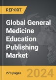 General Medicine Education Publishing - Global Strategic Business Report- Product Image