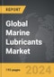 Marine Lubricants - Global Strategic Business Report - Product Image