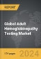 Adult Hemoglobinopathy Testing - Global Strategic Business Report - Product Thumbnail Image