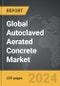 Autoclaved Aerated Concrete (AAC) - Global Strategic Business Report - Product Thumbnail Image