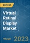 Virtual Retinal Display Market - Growth, Trends, COVID-19 Impact, and Forecasts (2023-2028) - Product Thumbnail Image