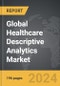 Healthcare Descriptive Analytics - Global Strategic Business Report - Product Image
